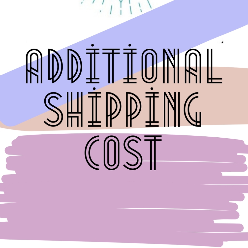 SHIPPING ADDITIONAL
